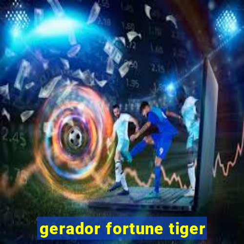 gerador fortune tiger